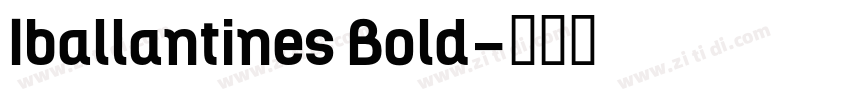 Iballantines Bold字体转换